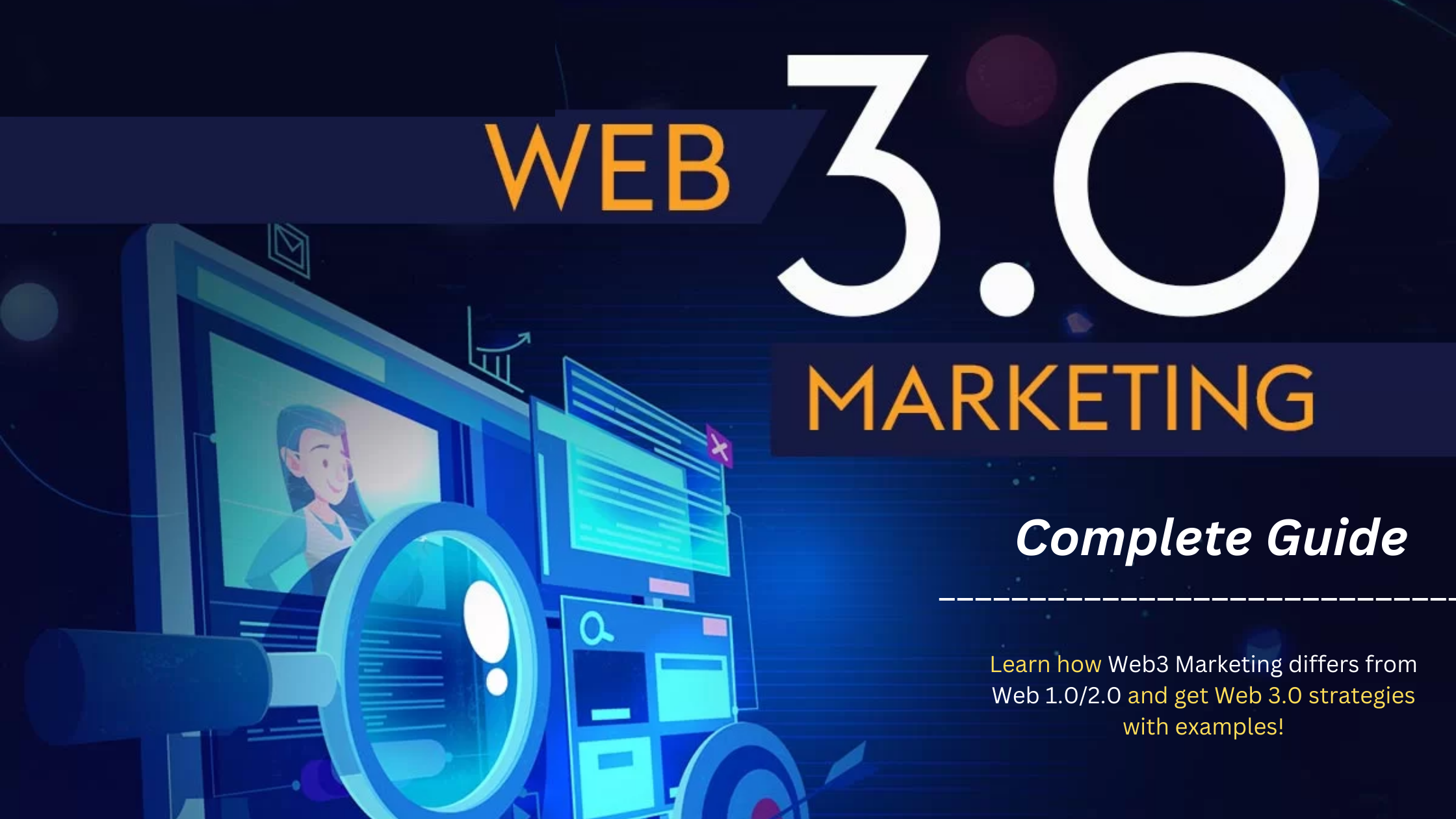 Revolutionizing Digital Marketing: Unlocking the Potential of Web3 Marketing Strategies